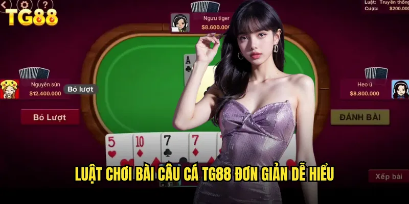 Bài Câu Cá TG88 Thú Vị Như Câu Cá Thật Tại Hồ Sen 2 Luật chơi bài câu cá TG88 đơn giản dễ hiểu