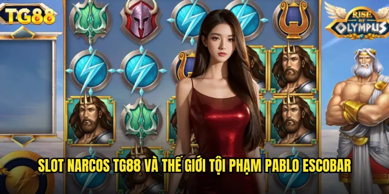 Slot Narcos TG88 Cuộc Chiến Ma Túy Colombia Cực Căng Thẳng 2 Slot Narcos TG88 và thế giới tội phạm Pablo Escobar