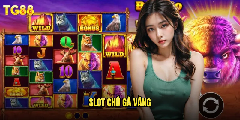 Slot Chú Gà Vàng TG88 Linh Vật Đậu Để Cả Năm Thịnh Vượng 5 slot chú gà vàng