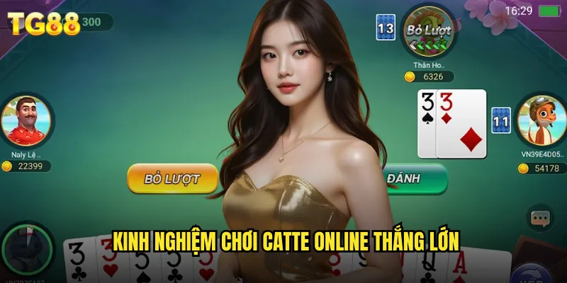 Catte TG88 Phiên Bản Việt Hóa Với Giao Diện Thân Thiện 3 Kinh nghiệm chơi catte online thắng lớn